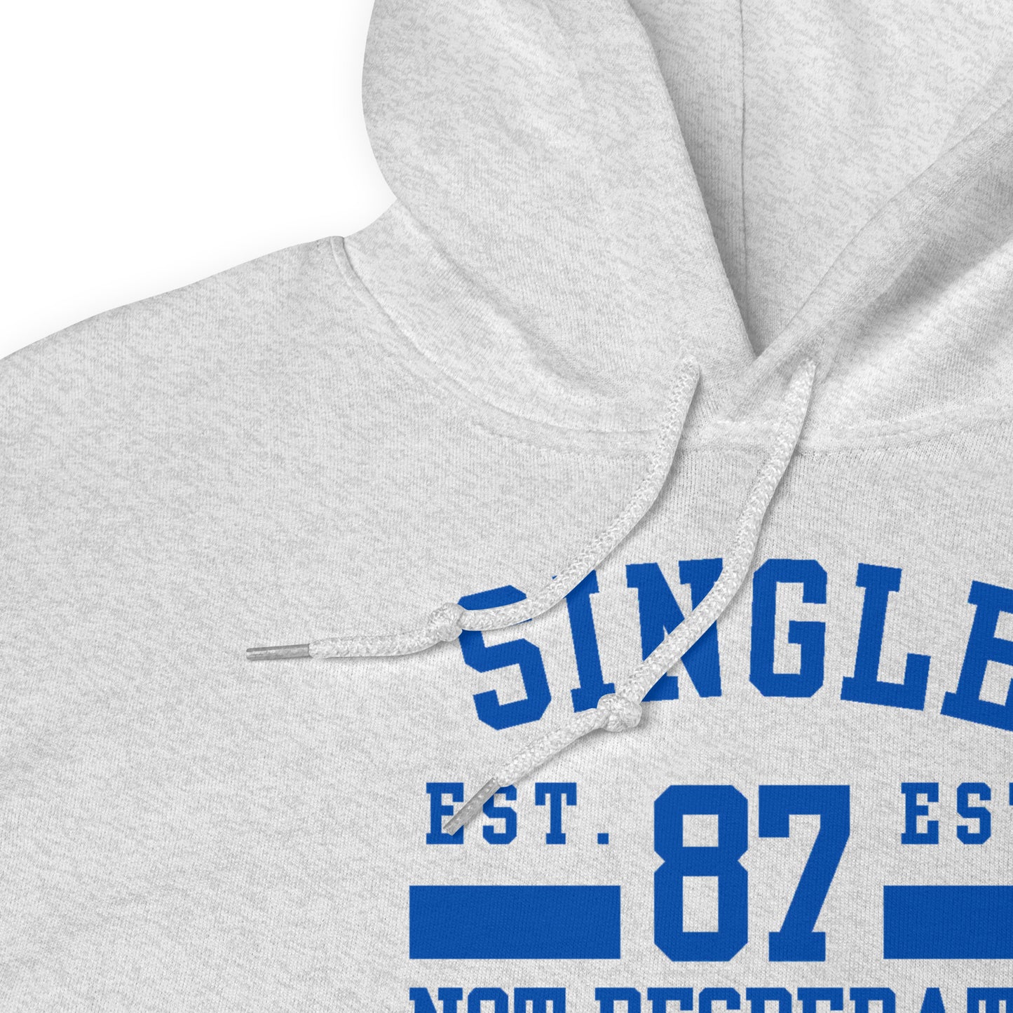 "Single Not Desperate" Unisex Premium Hoodie