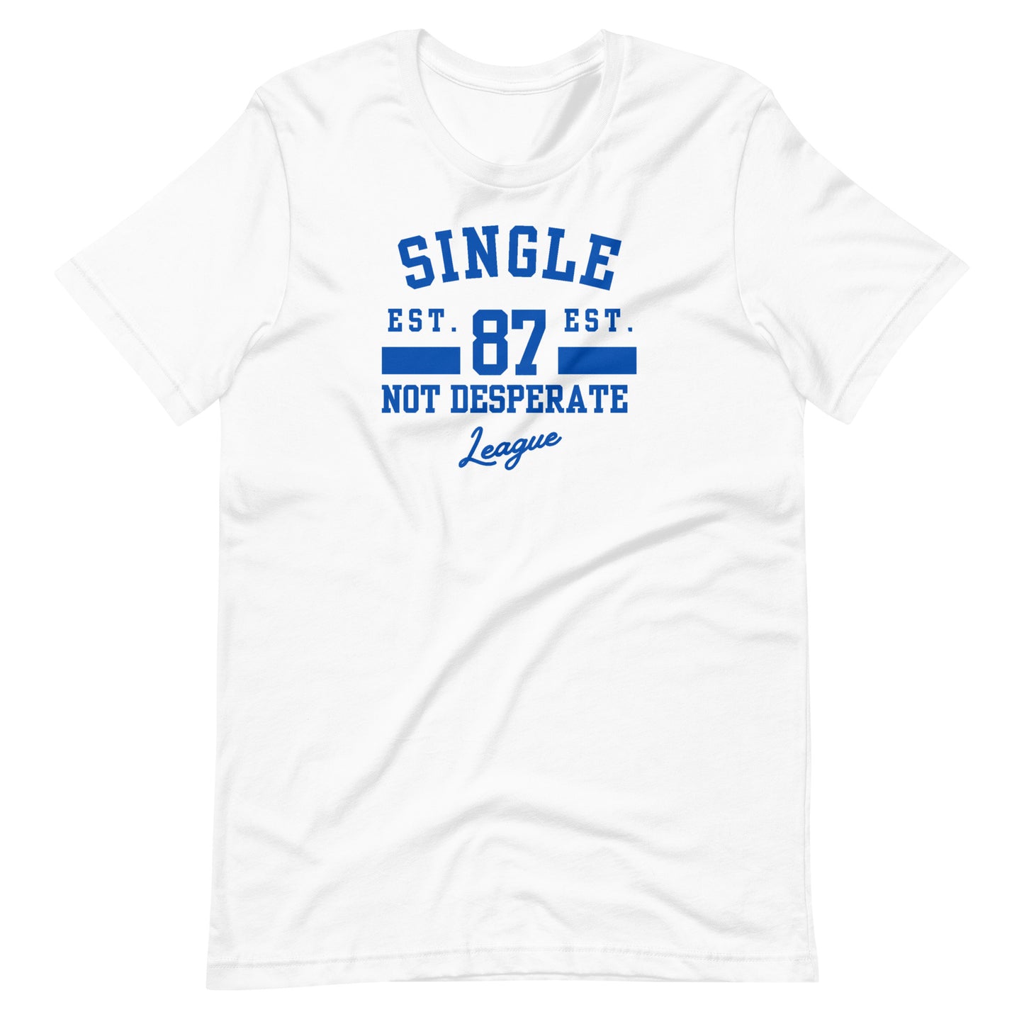 "Single Not Desperate" Unisex Premium T-Shirt