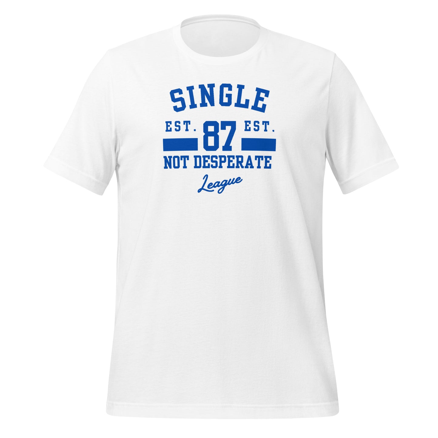 "Single Not Desperate" Unisex Premium T-Shirt